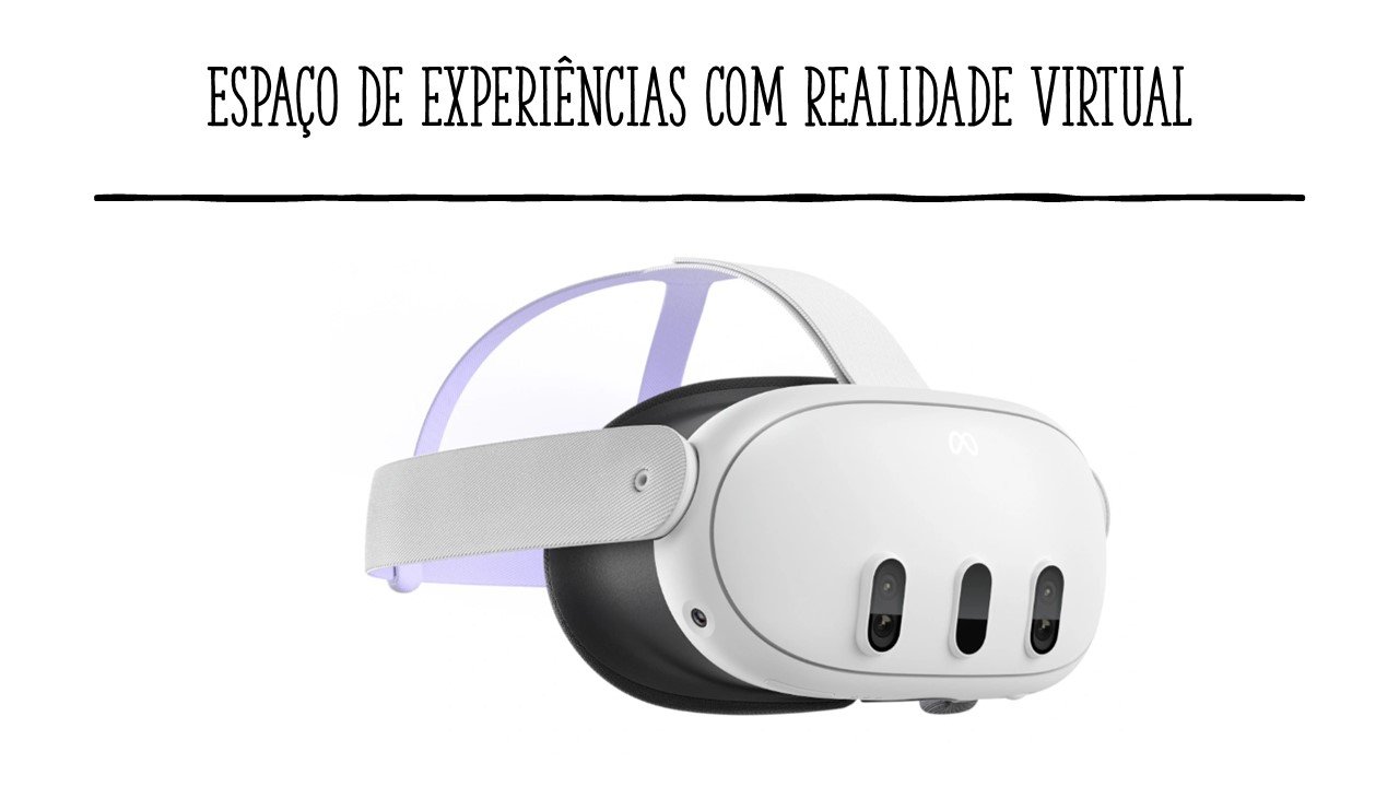 espaço de experiencias com realidade virtual